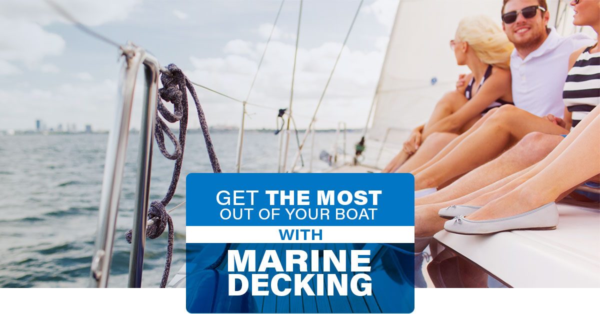 get the most out of your boat with marine decking