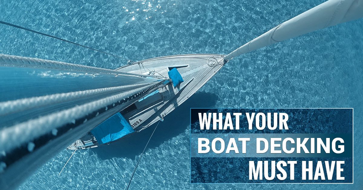 what your boat decking must have